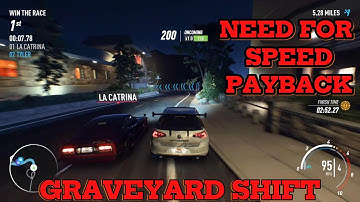 NEED FOR SPEED PAYBACK GAMEPLAY PART 6 FACING GRAVEYARD SHIFT