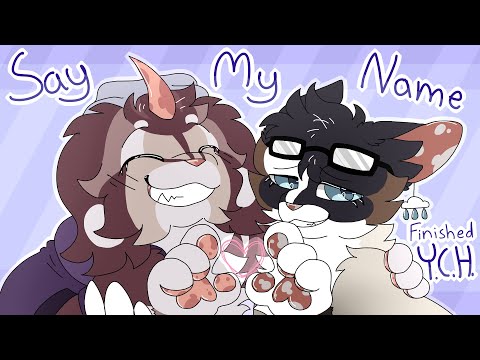 say my name // animation meme (finished ych)