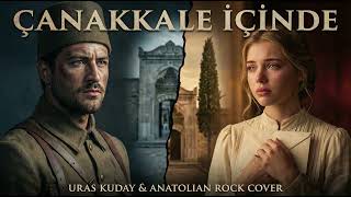 Çanakkale İçinde (Anatolian Rock Cover)