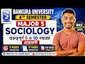 Bankura University 4th semester Major 5 Sociology | গুরুত্বপূর্ন 5 ও 10 নম্বরের প্রশ্নাবলী