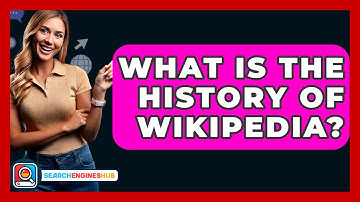 What Is The History Of Wikipedia? - SearchEnginesHub.com