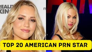 Top 20 Most Prn star American Adult Entertainment Performers