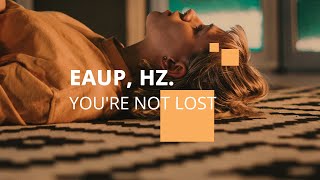 eaup x Hz. - "you're not lost"