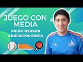 Juego con media (educacion fisica) Cuarentena