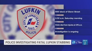 Police investigating after 1 dead in stabbing in Lufkin