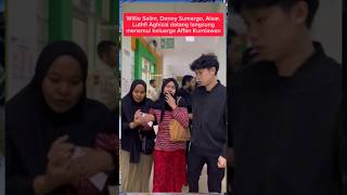 Willie Salim Densu Aisar Khaled Immediately Met Affan Kurniawans Family