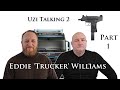 Part 1 eddie williams on uzi talking 2 with jeff ollerhead