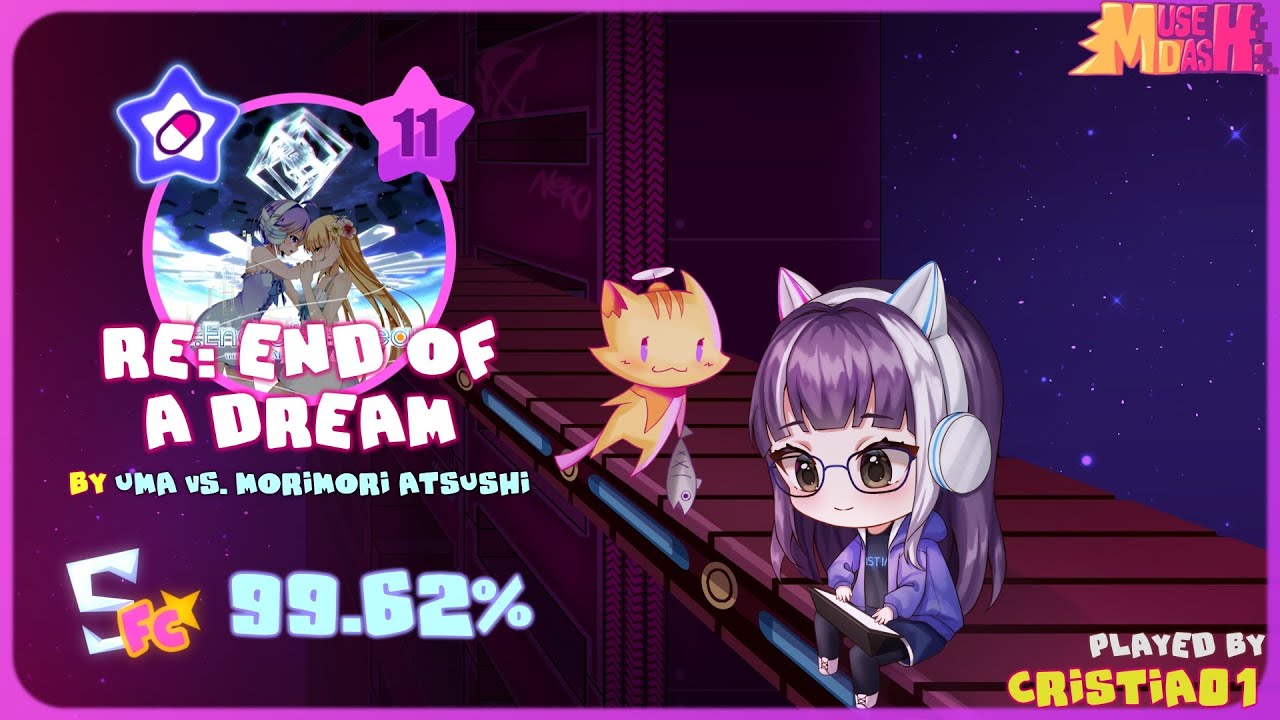 Muse Dash] Re: End of a Dream Master (Lv 11) Full Combo (99.62