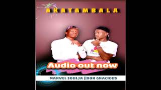 Akatambala-Marvel souijah ft Dongracious mp3