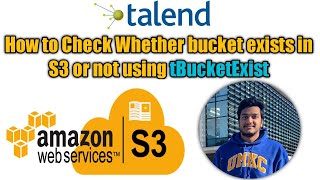 2. How to check whether bucket exists in S3 using tS3BucketExist Component l tS3BucketExist l Talend