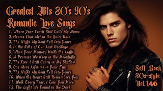 Greatest Hits Romantic Love Songs 💖 Playlist Vol.146 - Best Romantic Soft Rock Ballads 70s 80s 90s