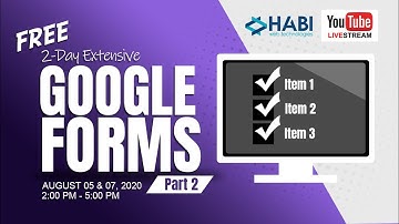 2-Day Extensive Google Forms Part 2 of 2