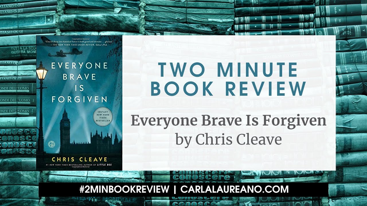 2 Min Book Review - Everyone Brave Is Forgiven