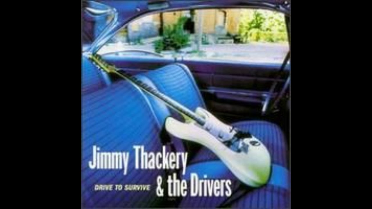 Jimmy Thackery  - All about my girl