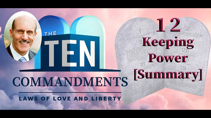 The Ten Commandments Series (12 of 12) Series Summary - Keeping Power [Doug Batchelor]