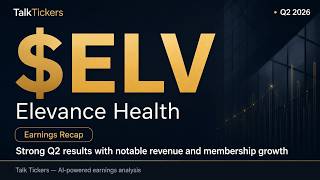 Elevance Health Q2 2026 Earnings: EPS Up, Medicaid Challenges & Growth Plans