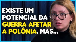 GUERRA DA UCRÂNIA PODE AFETAR A POLÔNIA? @CarolCapel