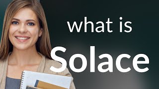 Solace — SOLACE meaning