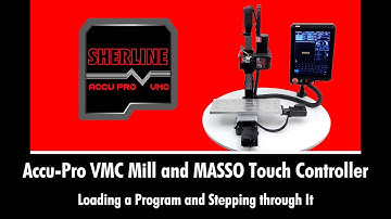 Accu-Pro VMC Mill - Loading a Program on the and Stepping through It