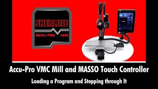 Accu-Pro VMC Mill - Loading a Program on the and Stepping through It Profile