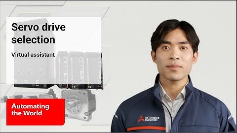 Virtual assistant: Servo drive selection | Mitsubishi Electric