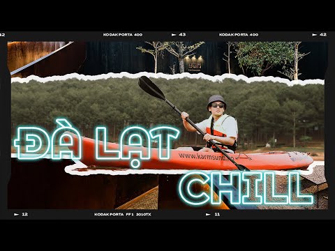 Episode 2 : CHILL cùng ĐÀ LẠT | Review Terracotta Resort , Yam ChiangMai , Chèo thuyền Kayak