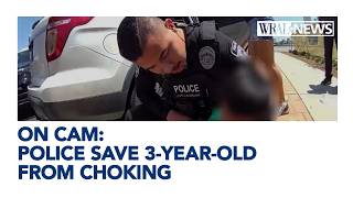 Mom thanks officers for saving 3-year-old from choking