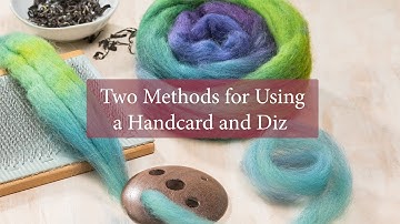 Two Methods for Using a Handcard and Diz to Predraft Fibers