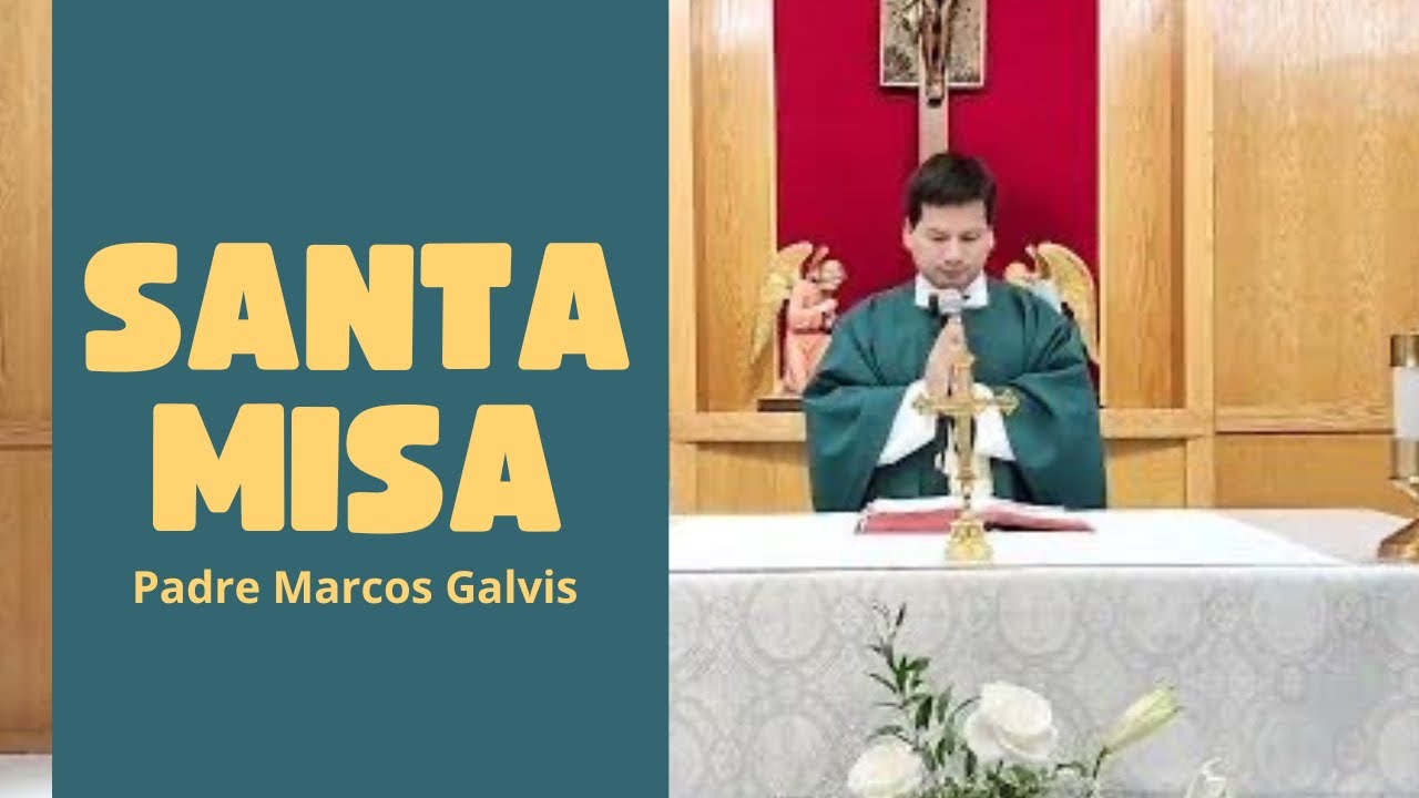 Santa Misa con el Padre Marcos Galvis 🙏 - YouTube