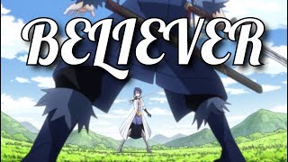 Rimuru amv Believer  Tensei Shitara Slime Datta Ken