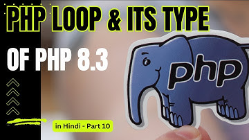 PHP & MySQLi for Web Development - Loop & its Type - Part 10