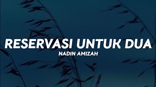 Nadin Amizah - Reservasi Untuk Dua (Lirik Lagu)