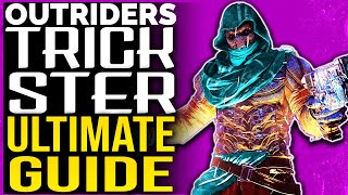 Outriders TRICKSTER ULTIMATE GUIDE - EVERYTHING YOU NEED TO KNOW (Abilities, Skill Tree, Weapons)