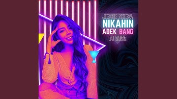 Nikahin Adek Bang