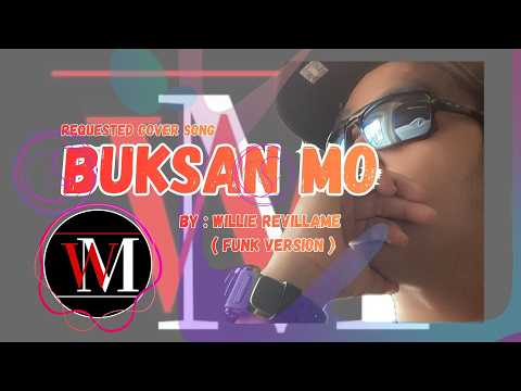 BUKSAN MO BY WILLIE REVILLAME - FUNK VERSION Requested Song cover @weymusic