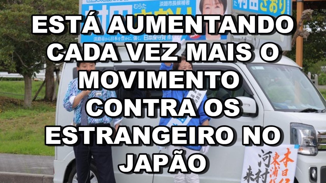 Está crescendo cada vez mais o sentimento contra os estrangeiros no Japão