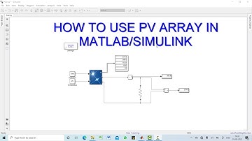 How to use PV array in MATLAB/SIMULINK?