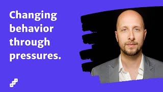 Unit 3: Insights and The Current Behavioral Balance - Lesson 1: Changing behavior through pressures