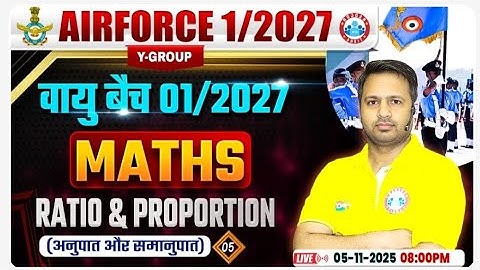 Airforce Maths Classes | वायु बैच Class | Ratio & Proportion #5 | Air Force Maths By Rakesh Sir 