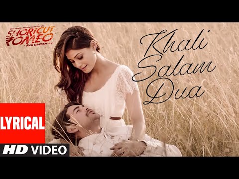 Khali Salam Dua (LYRICAL) | Shortcut Romeo | Neil Nitin Mukesh | Mohit Chauhan , Himesh Reshammiya