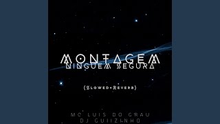 Montagem Ningum Segura slowedreverb