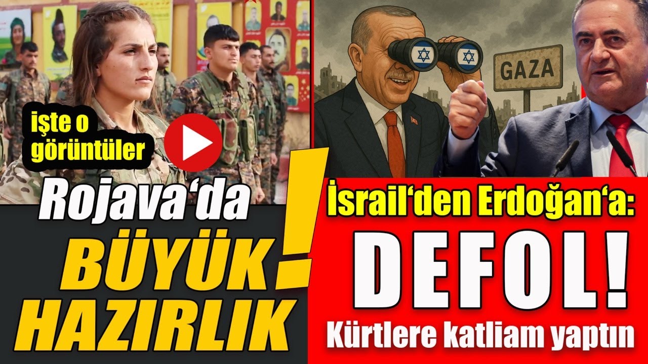 İsrail’den Erdoğan’a: Defol, Kürtlere katliam yaptın - Rojava’dan yeni ...