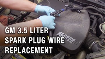 GM 3.5 Liter Spark Plug Wire Replacement