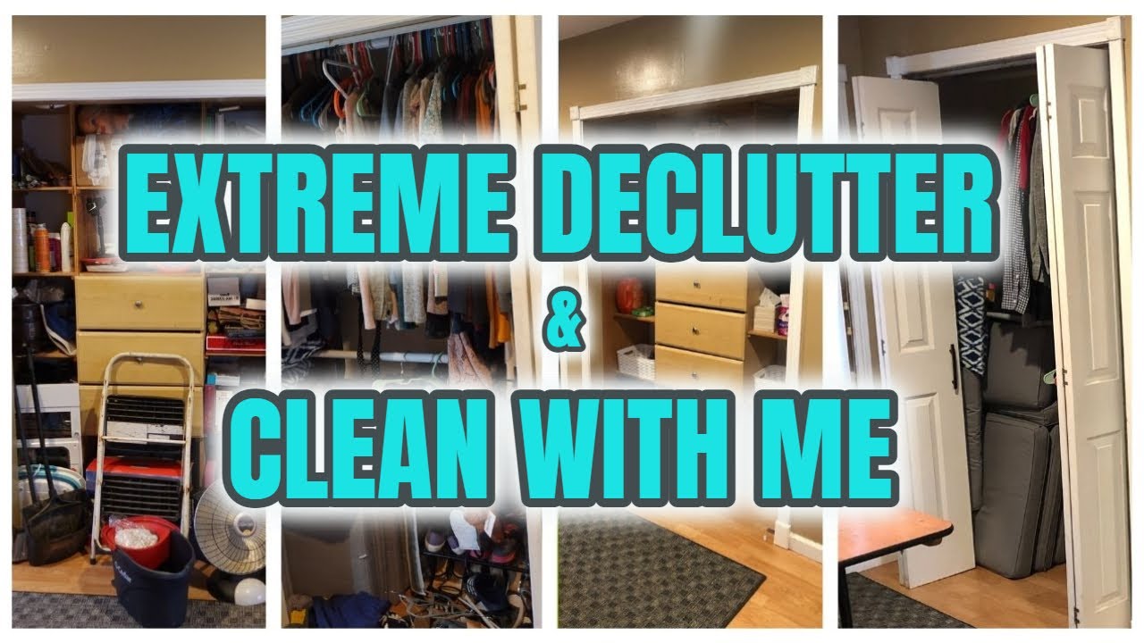 *EXTREME* CLEAN, DECLUTTER & ORGANIZE WITH ME | EXTREME CLEANING AND ...