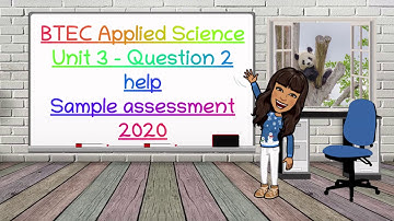 BTEC Applied Science Level 3 - Unit 3 question 2 help: BioTeach