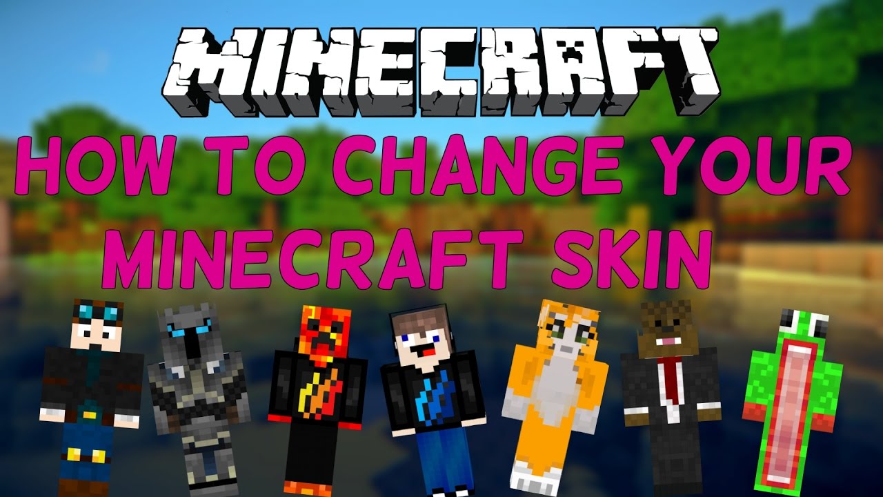 How to Change Your Minecraft Skin