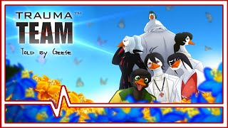 Trauma Team [Told by Geese] | Finale