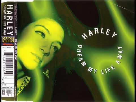 Harley — HARLEY - Dream my life away (extended mix)