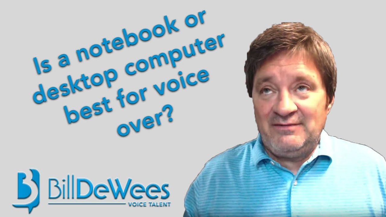 Is a notebook or desktop computer best for voice over?
