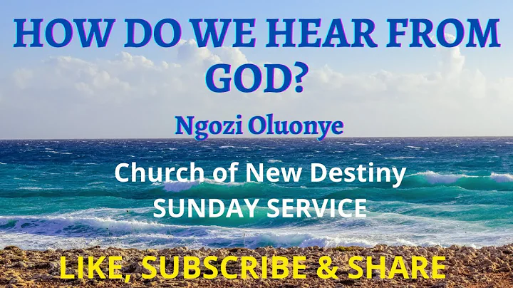 HOW DO WE HEAR FROM GOD? - Church of New Destiny S...